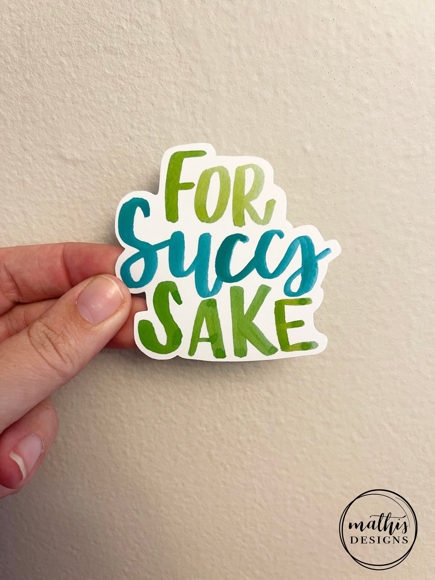 For Succs Sake Sticker