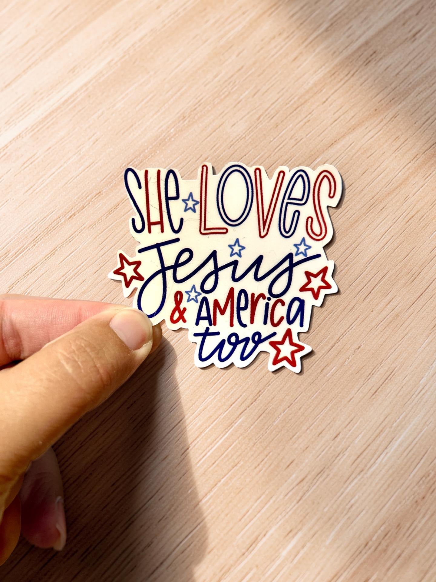 She Loves Jesus and America Too, Patriotic Faith Sticker