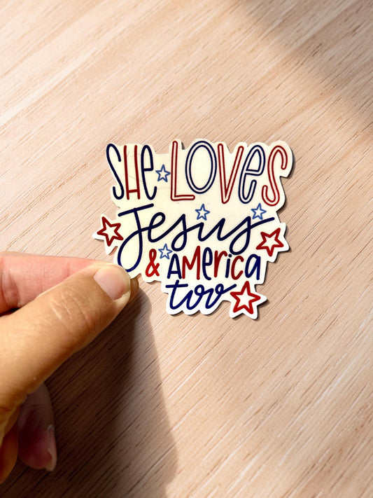 She Loves Jesus and America Too, Patriotic Faith Sticker