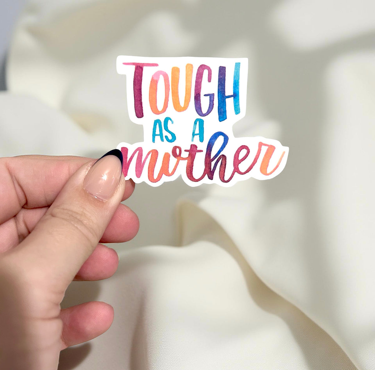 Tough as a Mother Waterproof Sticker
