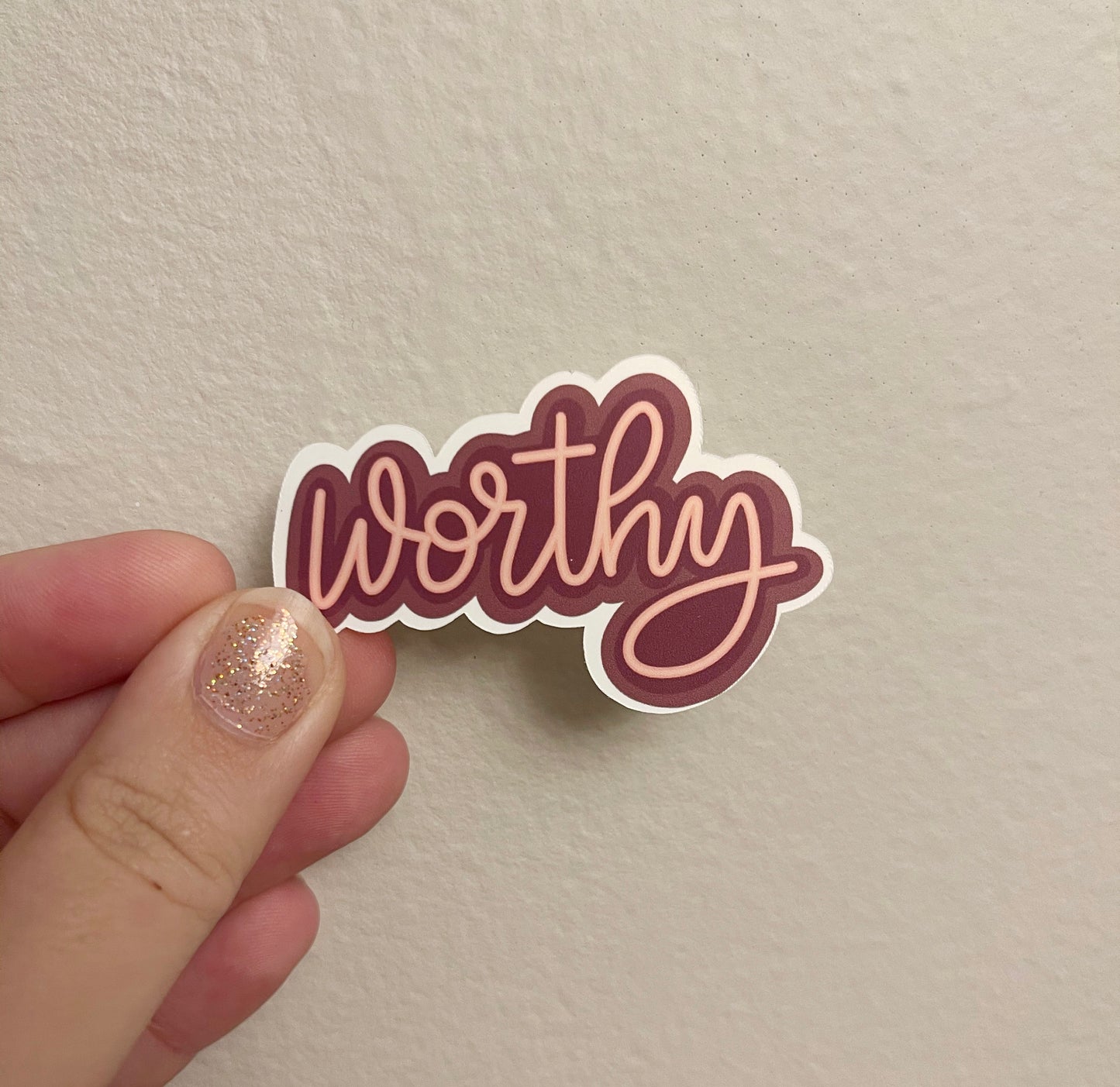 Worthy Vinyl Sticker