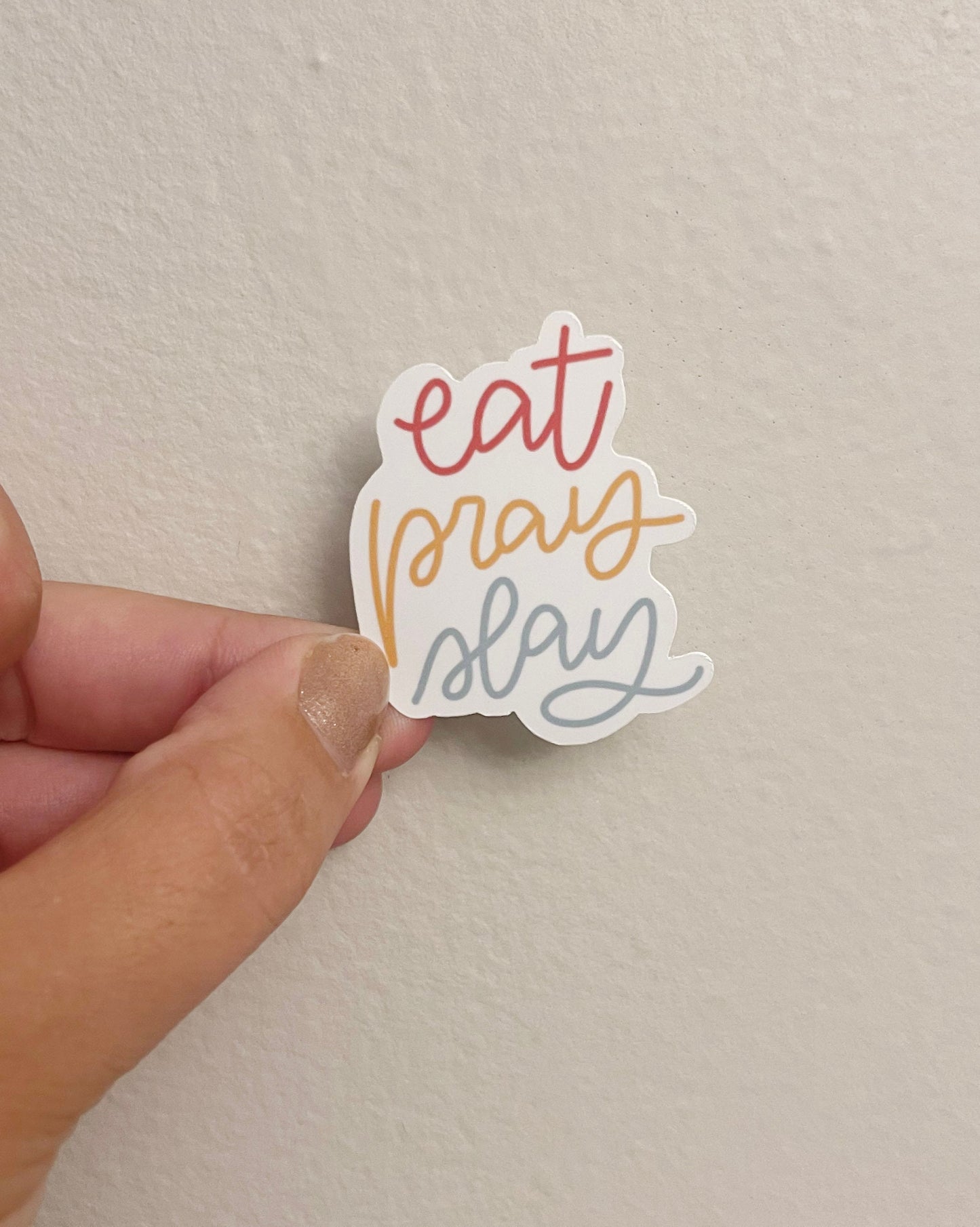 Eat Pray Slay Sticker