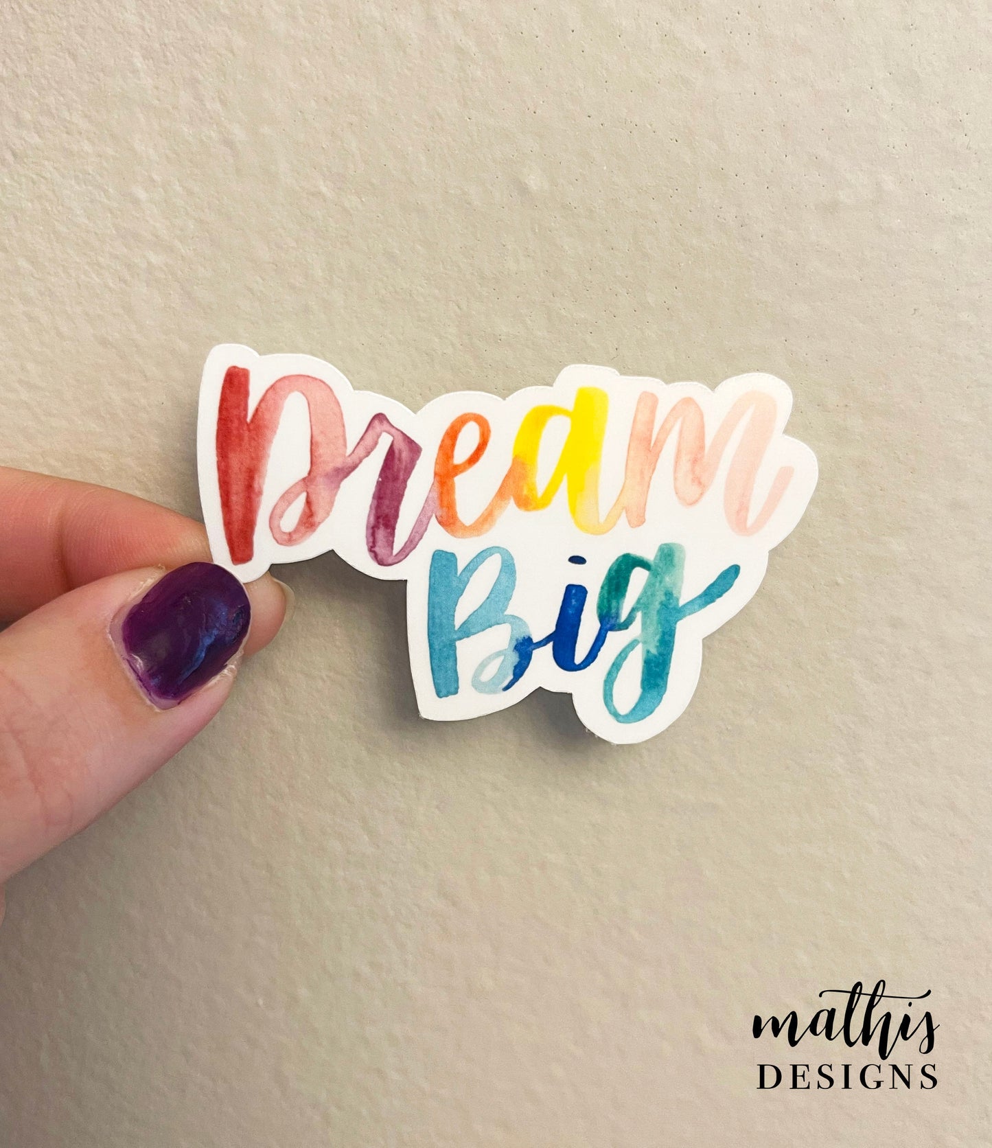 Dream Big Watercolor Sticker