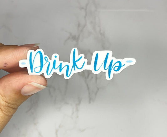 Drink Up Water Bottle sticker