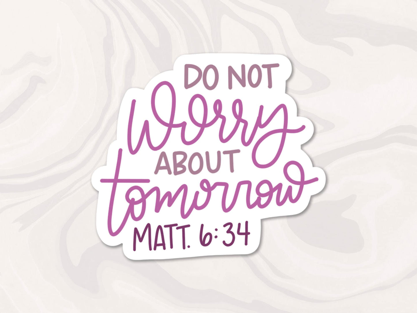 Do Not Worry About Tomorrow Sticker