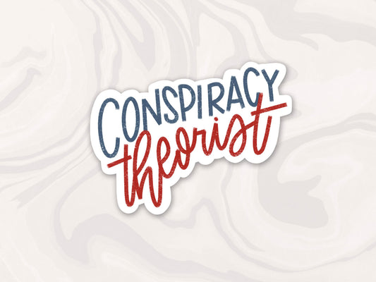 Conspiracy Theorist Sticker