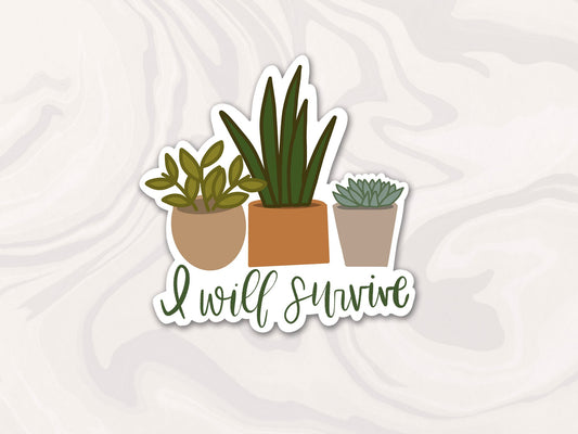 I Will Survive Plant Lover Sticker