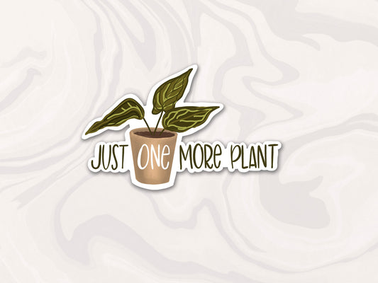 Just One More Plant Sticker