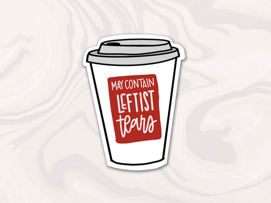 May Contain Leftist Tears Sticker